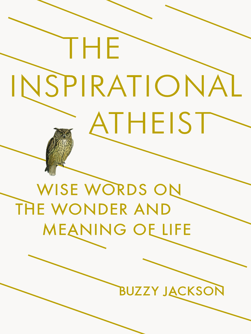 Title details for The Inspirational Atheist by Buzzy Jackson - Available